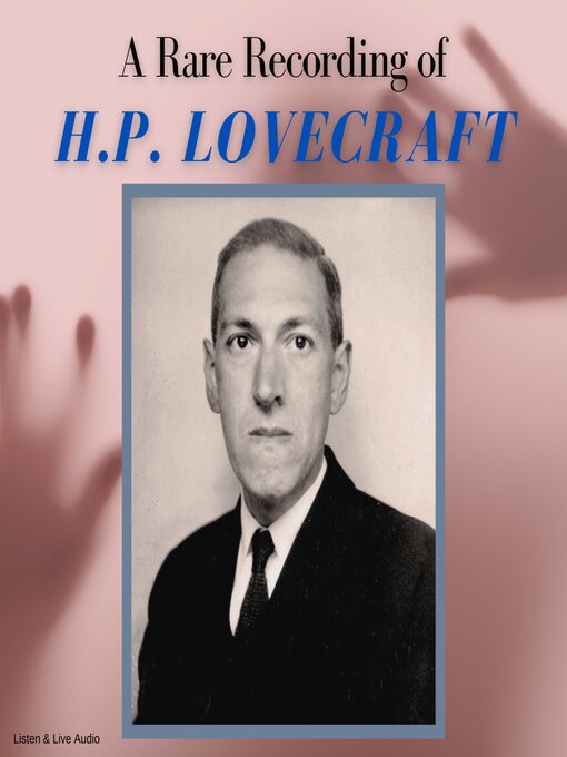 Title details for A Rare Recording of H.P. Lovecraft by H. P. Lovecraft - Available